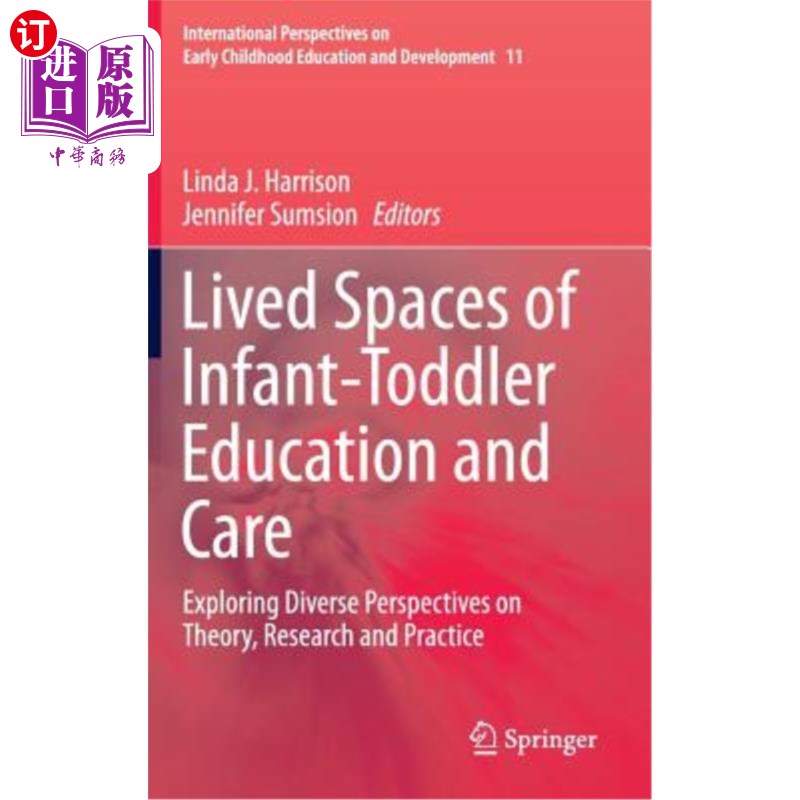 海外直订Lived Spaces of Infant-Toddler Education and Care: Exploring Diverse Perspective 幼儿教育和护理的生活空间:图片