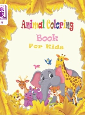 海外直订animal coloring book for kids: animal coloring book for kids this book contain D 儿童动物涂色本:儿童动物涂