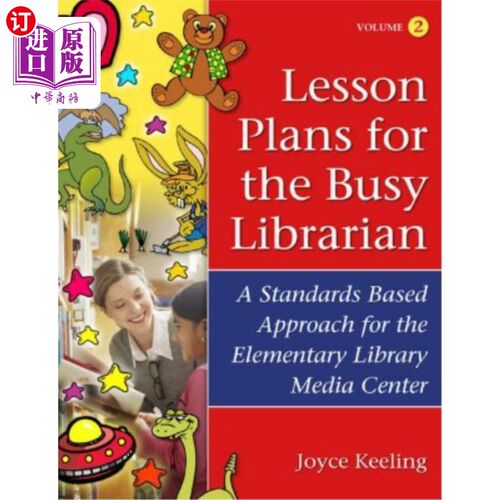 海外直订Lesson Plans for the Busy Librarian: A Standards Based Approach for the Elementa 忙碌图书馆员的课程计划：基础图