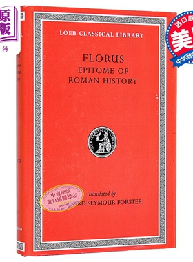 现货 弗洛鲁斯 罗马史纲要 洛布古典丛书 拉英对照版 Florus Epitome of Roman History 英文原版 Edward S Forster【中商原版】