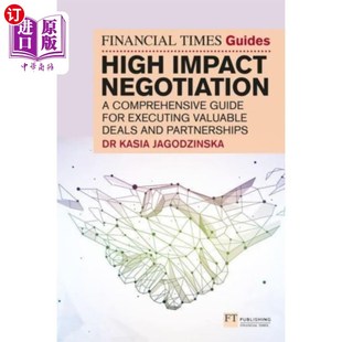 海外直订Financial Times Guide to High Impact Negotiation... 《金融时报高影响力谈判指南:执行有价值的交易和伙伴关系的