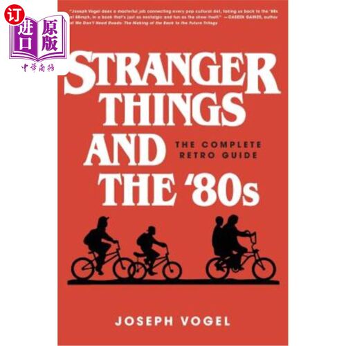 海外直订Stranger Things and the '80s: The Complete Retro Guide 《怪奇物语与80年代:完整复古指南