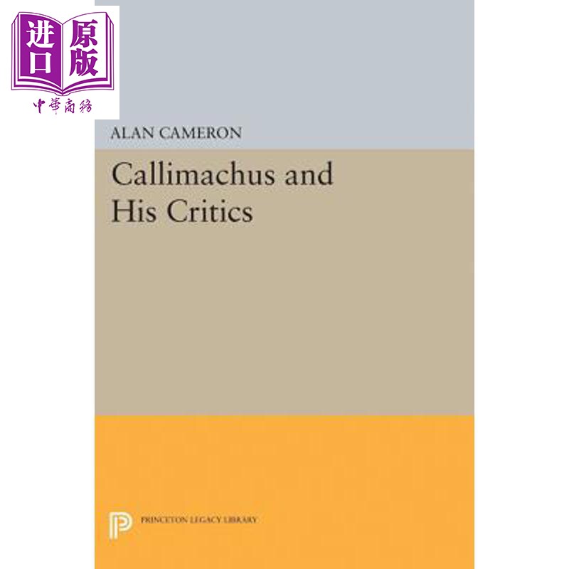 预售 卡利马科斯及其批评 重印版 精装 Callimachus and His Critics 英文原版 Alan Cameron【中商原版】