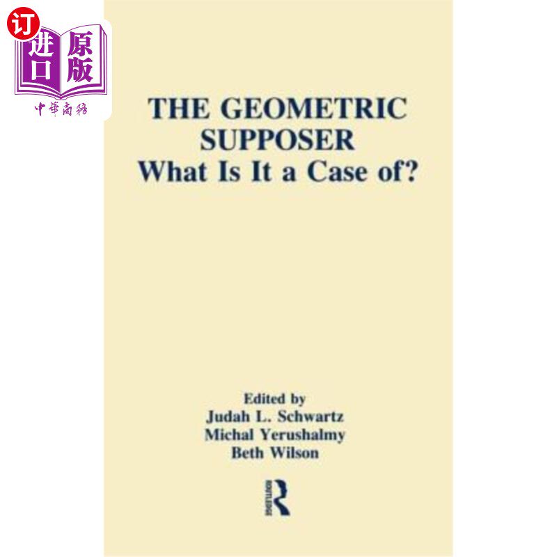 海外直订The Geometric Supposer: What Is It a Case Of? 几何假设：它是什么情况？