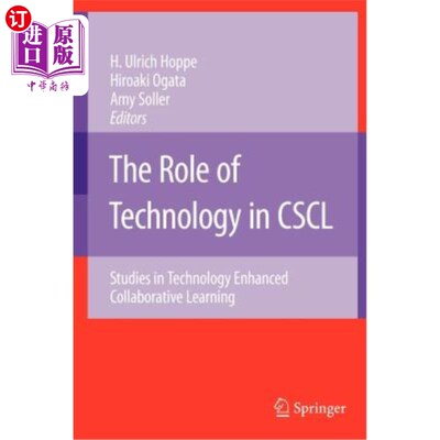海外直订The Role of Technology in Cscl: Studies in Technology Enhanced Collaborative Lea 技术在csl中的作用:技术促进
