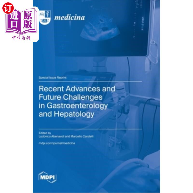 海外直订医药图书Recent Advances and Future Challenges in Gastroenterology and Hepatology 胃肠病学和肝病学的最新进展