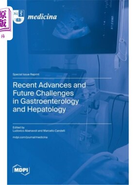 海外直订医药图书Recent Advances and Future Challenges in Gastroenterology and Hepatology 胃肠病学和肝病学的最新进展