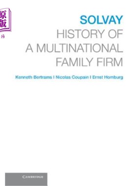 海外直订Solvay: History of a Multinational Family Firm 《跨国家族企业的历史》