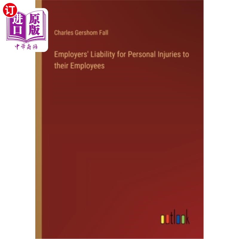 海外直订Employers' Liability for Personal Injuries to their Employees 雇主对雇员人身伤害的责任