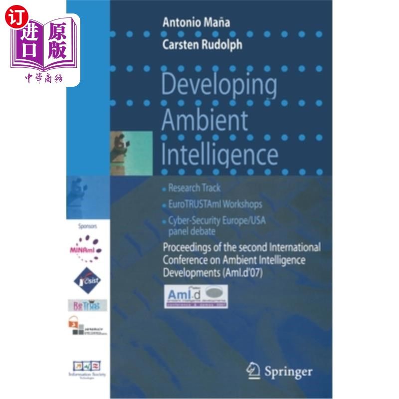 海外直订Developing Ambient Intelligence: Proceedings of the Second International Confere 发展环境智能:第2届环境智能