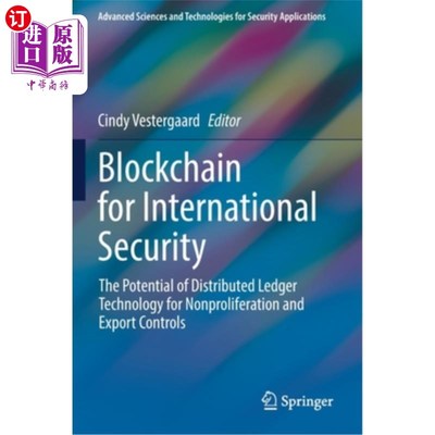 海外直订Blockchain for International Security: The Potential of Distributed Ledger Techn 区块链国际安全:分布式账本