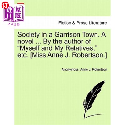 海外直订Society in a Garrison Town. a Novel ... by the Author of 