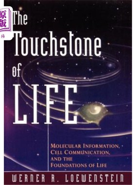 海外直订The Touchstone of Life: Molecular Information, Cell Communication, and the Found 生命的试金石：分子信息、细