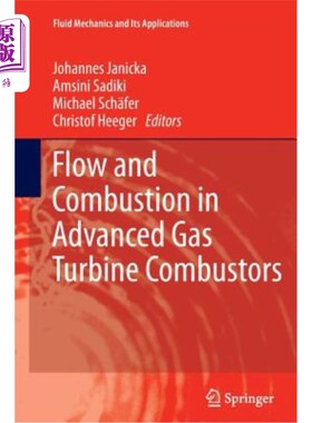 海外直订Flow and Combustion in Advanced Gas Turbine Combustors 先进燃汽轮机燃烧室的流动与燃烧