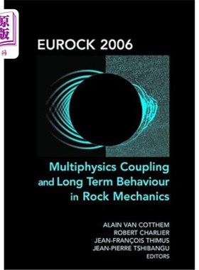 海外直订Eurock 2006: Multiphysics Coupling and Long Term Behaviour in Rock Mechanics: Pr Eurock 200