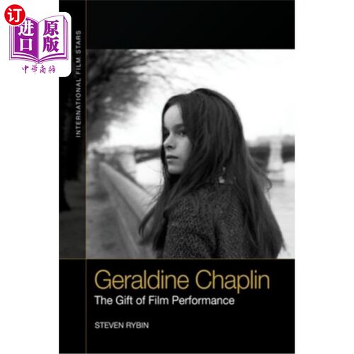 海外直订Geraldine Chaplin: The Gift of Film Performance 杰拉尔丁·卓别林:电影表演的礼物