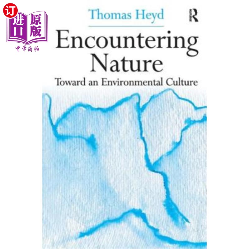 海外直订Encountering Nature: Toward an Environmental Culture 与自然相遇:走向环境文化