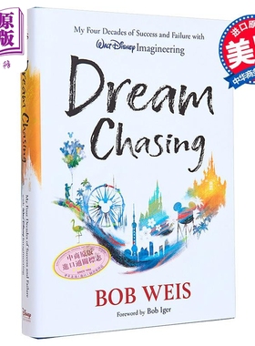 梦想追逐 我在华特迪士尼幻想工程公司四十年的成功与失败 Dream Chasing 英文原版 迪士尼游乐园工程师 Bob Weis【中商原版?