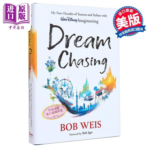 梦想追逐 我在华特迪士尼幻想工程公司四十年的成功与失败 Dream Chasing 英文原版 迪士尼游乐园工程师 Bob Weis【中商原版?