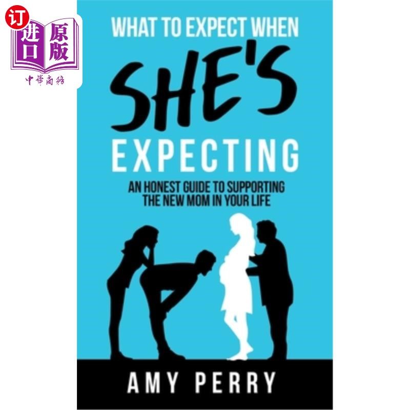 海外直订what to expect when shes expecting: an honest guide to