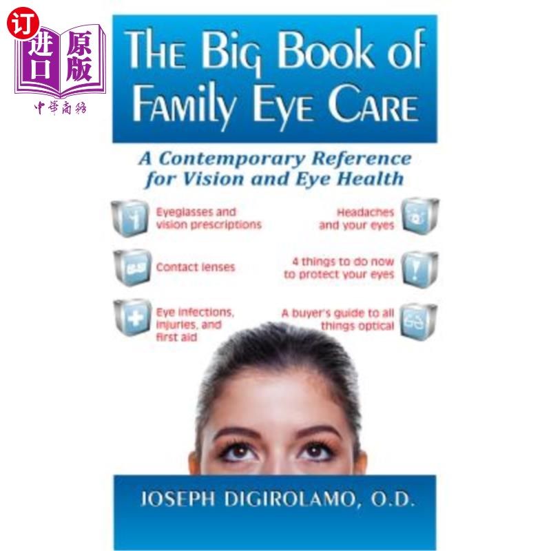 海外直订医药图书The Big Book of Family Eye Care: A Contemporary Reference for Vision and Eye Car 《家庭眼保健大书：