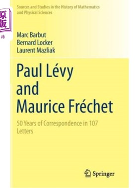 海外直订Paul Lévy and Maurice Fréchet: 50 Years of Correspondence in 107 Letters 保罗Lévy和莫里斯Fréchet:从107封