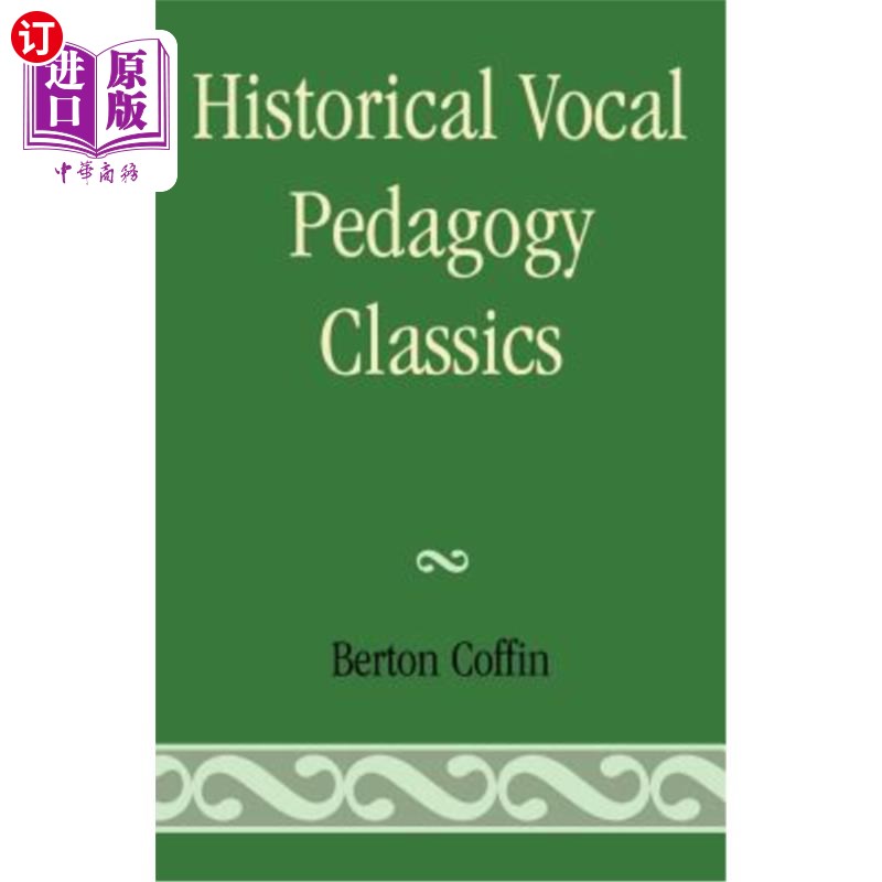 海外直订Historical Vocal Pedagogy Classics 声乐教学经典
