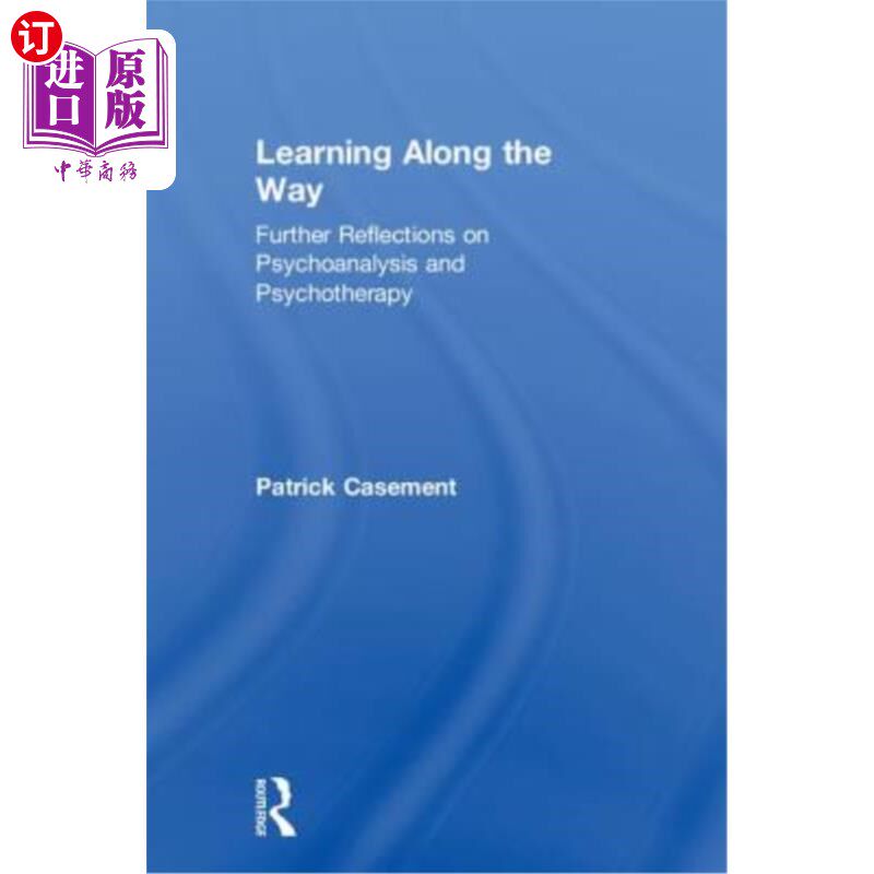 海外直订医药图书Learning Along the Way: Further Reflections on Psychoanalysis and Psychotherapy 一路学习:对精神分析