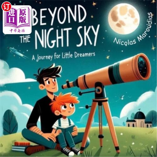 海外直订Beyond The Night Sky: a journey for little dreamers 超越夜空：小梦想家的旅程
