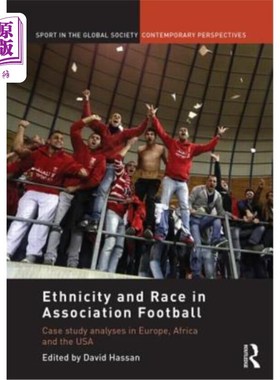 海外直订Ethnicity and Race in Association Football: Case Study Analyses in Europe, Afric 足球协会中的种族和种族:欧