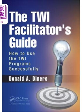 海外直订The TWI Facilitator's Guide: How to Use the TWI Programs Successfully TWI主持人指南：如何成功使用TWI程序