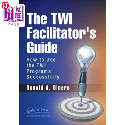 海外直订The TWI Facilitator's Guide: How to Use the TWI Programs Successfully TWI主持人指南：如何成功使用TWI程序