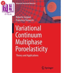 and Poroelasticity Theory 变分连续介质多相孔隙弹性理论与应用 Applications Continuum 海外直订Variational Multiphase