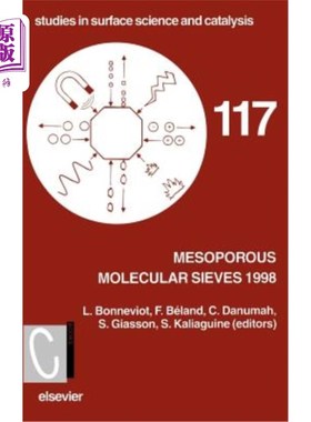 海外直订Mesoporous Molecular Sieves 1998: Volume 117 介孔分子筛1998：第117卷