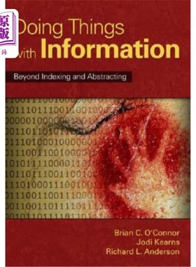 海外直订Doing Things with Information: Beyond Indexing and Abstracting 利用信息做事:超越索引和抽象