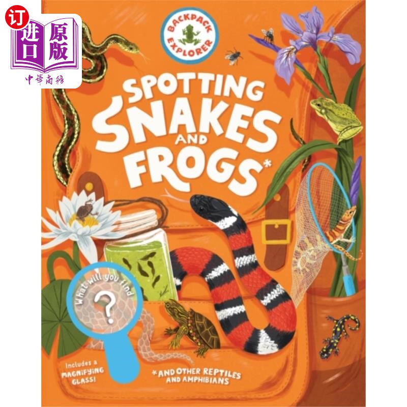海外直订Backpack Explorer: Spotting Snakes and Frogs, an... 背包探险家：发现蛇和青蛙，以及其他爬行动物和两栖动物
