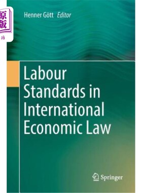 海外直订Labour Standards in International Economic Law 国际经济法中的劳工标准