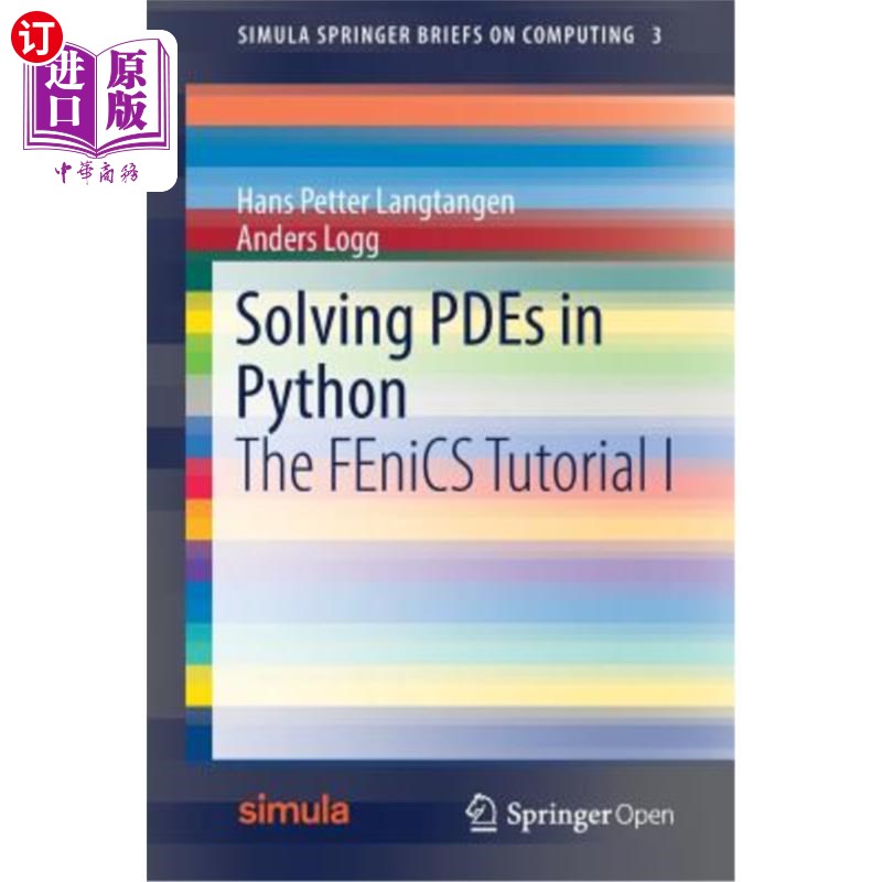 海外直订Solving PDEs in Python: The FEniCS Tutorial I 用Python解决PDE：FEniCS教程I