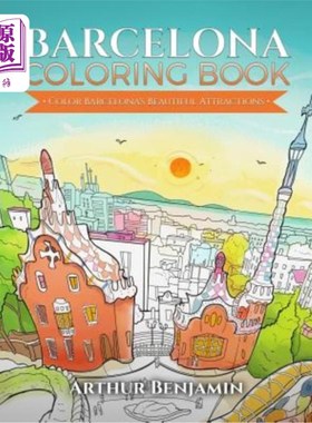 海外直订Barcelona Coloring Book: Color Barcelona's Beautiful Attractions 巴塞罗纳色彩书籍：巴塞罗纳美丽的景点