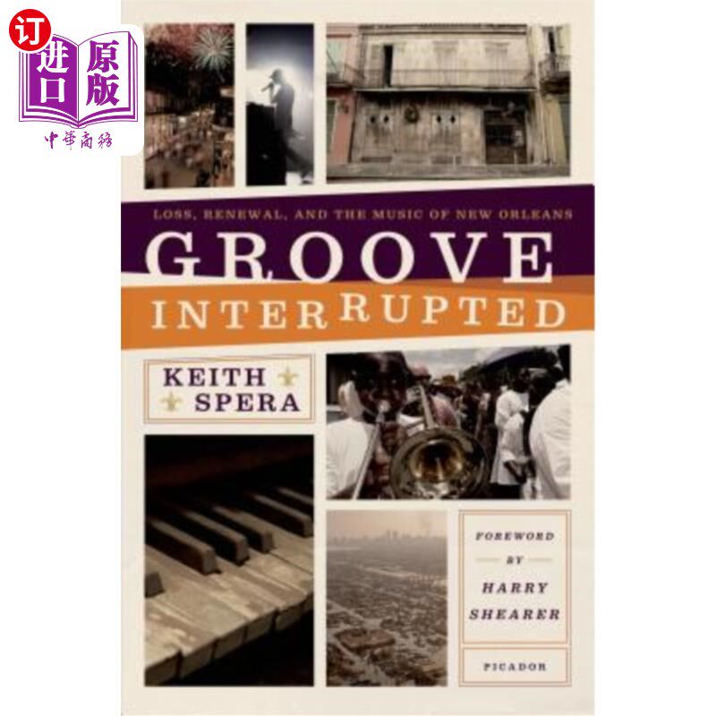 海外直订Groove Interrupted: Loss, Renewal, and the Music of New Orleans 槽中断:损失，更新，和新奥尔良的音乐