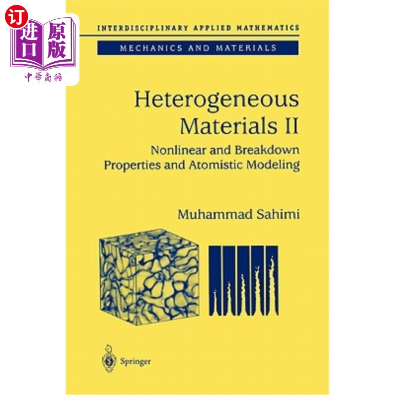 海外直订Heterogeneous Materials: Nonlinear and Breakdown Properties and Atomistic Modeli 非均匀材料：非线性和击穿特