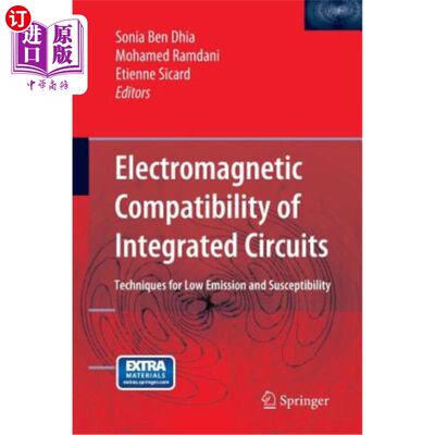 海外直订Electromagnetic Compatibility of Integrated Circuits: Techniques for Low Emissio 集成电路的电磁兼容性：低发