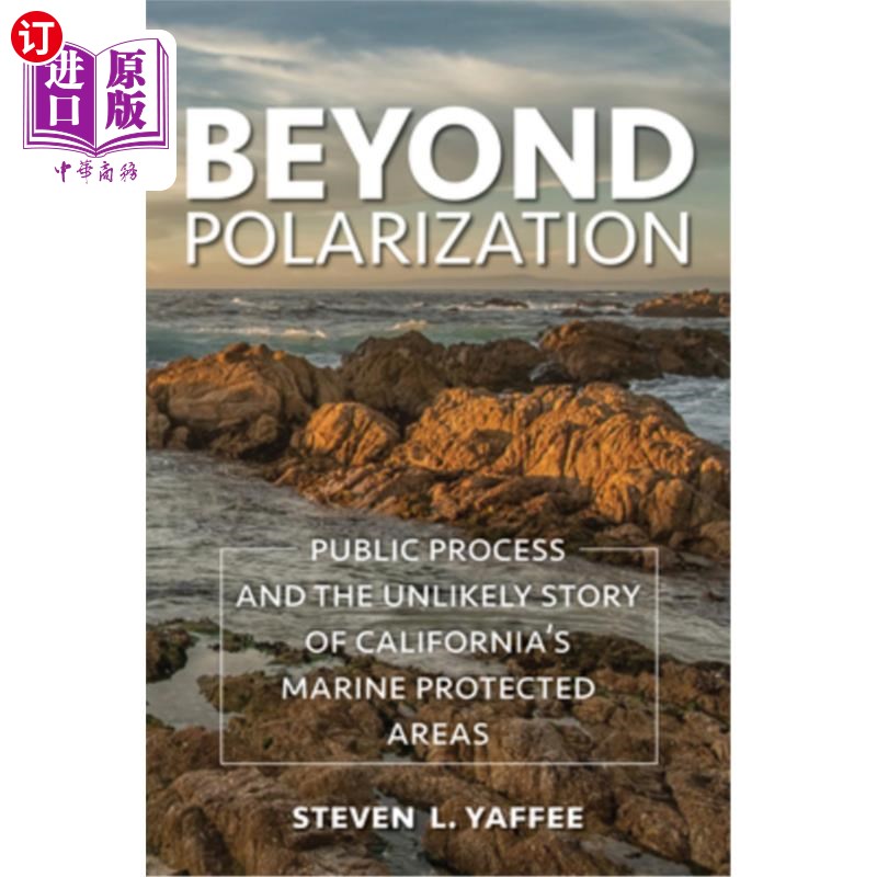 海外直订Beyond Polarization: Public Process and the Unlikely Story of California's Marin 超越两极分化:公众进程和加