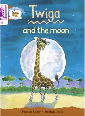 海外直订Literacy Edition Storyworlds Stage 7, Animal World, Twiga and the Moon 识字版故事世界第7阶段，动物世界，特