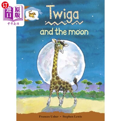 海外直订Literacy Edition Storyworlds Stage 7, Animal World, Twiga and the Moon 识字版故事世界第7阶段，动物世界，特