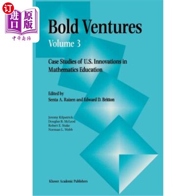 海外直订Bold Ventures: Case Studies of U.S. Innovations in Mathematics Education 大胆的冒险:美国数学教育创新案例研