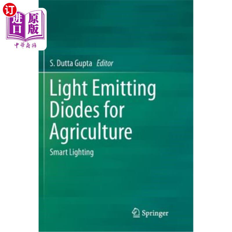 海外直订Light Emitting Diodes for Agriculture: Smart Lighting 农业用发光二极管:智能照明