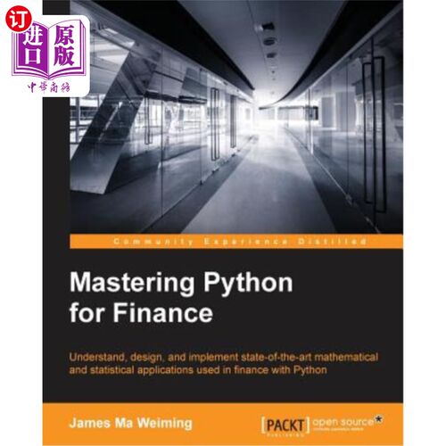 海外直订Mastering Python for Finance: Design and implement state-of-the-art mathematical 精通金融巨蟒