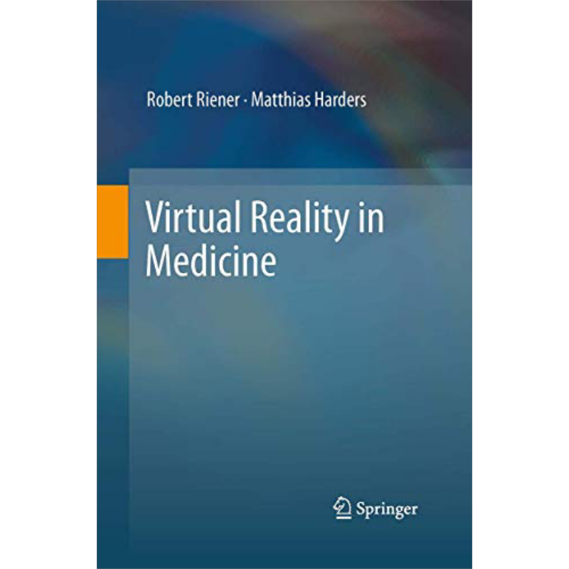 现货 医学中的虚拟现实 Virtual Reality in Medicine 英文原版 Robert Riener Matthias Harders【中商原版】