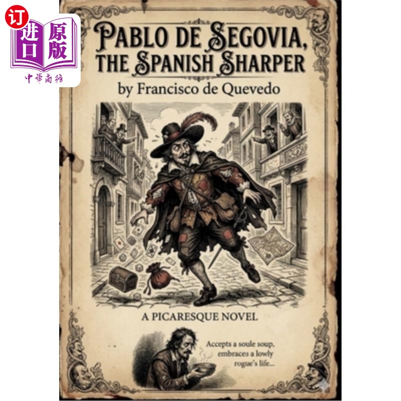 海外直订Pablo de Segovia, the Spanish Sharper: by Francisco de Quevedo 西班牙画家巴勃罗·德·塞戈维亚：弗朗西斯科·德·